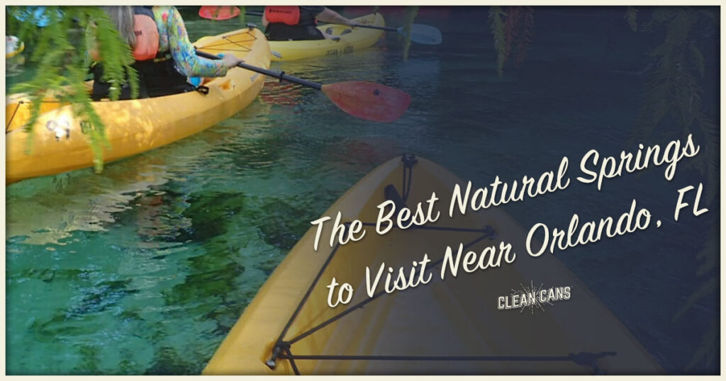 The Best Natural Springs to Visit Near Orlando FL Clean Cans